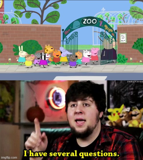 zoo is a prison is peppa pig | image tagged in i have several questions,peppa pig,zoo | made w/ Imgflip meme maker
