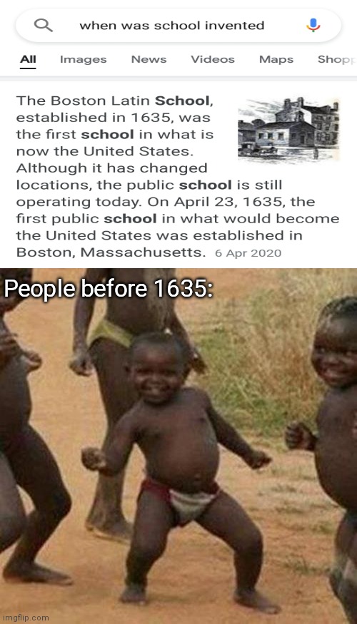 Third World Success Kid Meme | People before 1635: | image tagged in memes,third world success kid,school | made w/ Imgflip meme maker