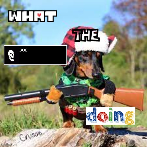 What the dog doing? | image tagged in expand dong | made w/ Imgflip meme maker