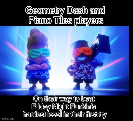 Repost (I’m a geometry dash player myself, I’m just not that good since I don’t play often) | made w/ Imgflip meme maker