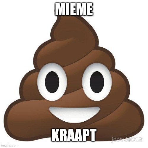 poop | MIEME KRAAPT | image tagged in poop | made w/ Imgflip meme maker