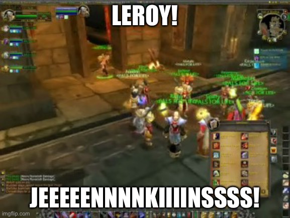 LeRoy Jenkins | LEROY! JEEEEENNNNKIIIINSSSS! | image tagged in leroy jenkins | made w/ Imgflip meme maker