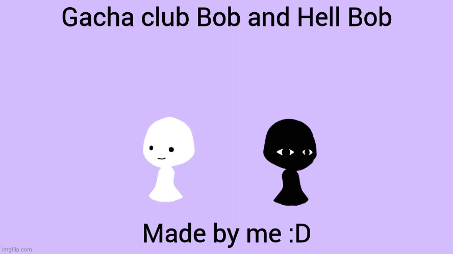 Gacha club Bob! (pls no hate or negative comments!) | Gacha club Bob and Hell Bob; Made by me :D | image tagged in gacha,gacha club,bob,fnf,friday night funkin | made w/ Imgflip meme maker