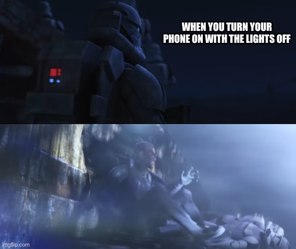 light | WHEN YOU TURN YOUR PHONE ON WITH THE LIGHTS OFF | image tagged in fun | made w/ Imgflip meme maker