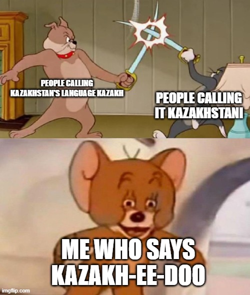 E | PEOPLE CALLING KAZAKHSTAN'S LANGUAGE KAZAKH; PEOPLE CALLING IT KAZAKHSTANI; ME WHO SAYS KAZAKH-EE-DOO | image tagged in dafuq did i just read,what the hell happened here,oh wow are you actually reading these tags,stop reading the tags | made w/ Imgflip meme maker