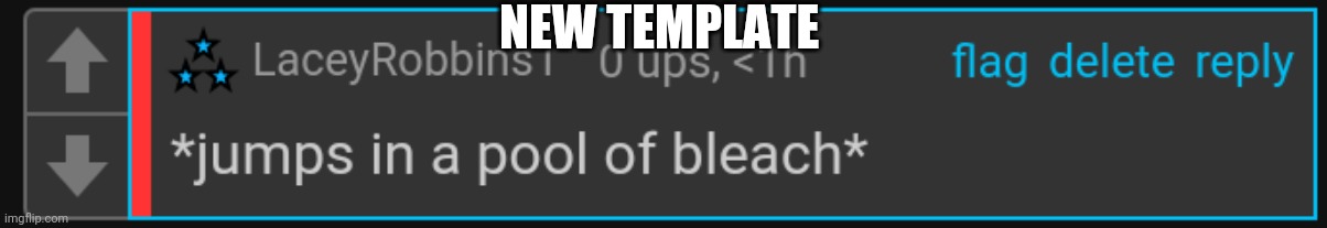 LaceyRobbins1 jumps in a pool of bleach | NEW TEMPLATE | image tagged in laceyrobbins1 jumps in a pool of bleach | made w/ Imgflip meme maker