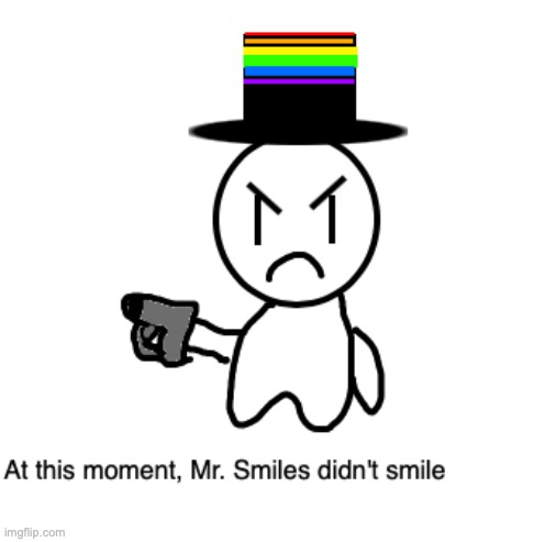 image tagged in at this moment mr smiles didn't smile | made w/ Imgflip meme maker