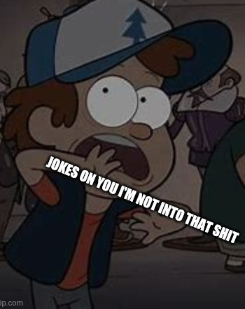 High Quality Dipper jokes on you Blank Meme Template