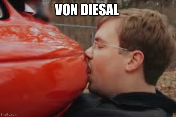 Flip | VON DIESAL | image tagged in sexy,vin diesel,red,funny memes | made w/ Imgflip meme maker