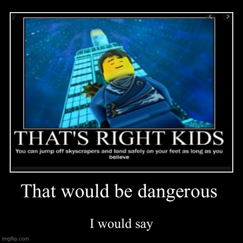 image tagged in funny,demotivationals | made w/ Imgflip demotivational maker