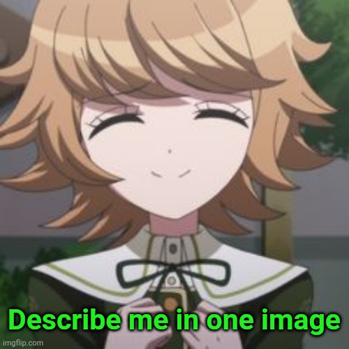 Chihiro | Describe me in one image | image tagged in chihiro | made w/ Imgflip meme maker