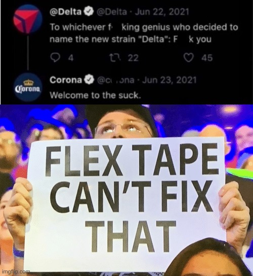 You've been scrolling for a while, enjoy this meme :D | image tagged in flex tape cant fix that,covid-19 | made w/ Imgflip meme maker