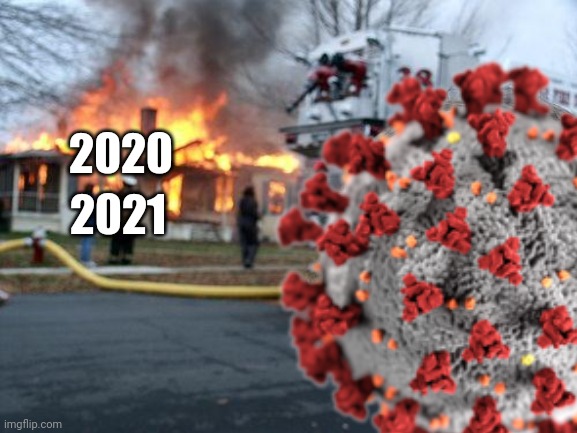 :'( | 2021; 2020 | image tagged in coronavirus,covid-19,covid,2020,2021,memes | made w/ Imgflip meme maker