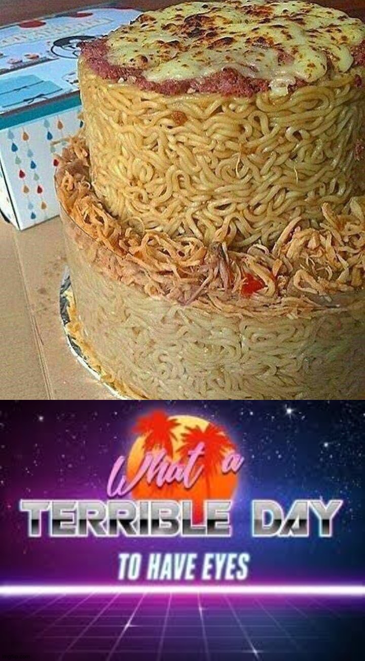 Spaghetti cake------------ | image tagged in what a terrible day to have eyes,memes,funny,funny memes,cursed images,ha ha tags go brr | made w/ Imgflip meme maker