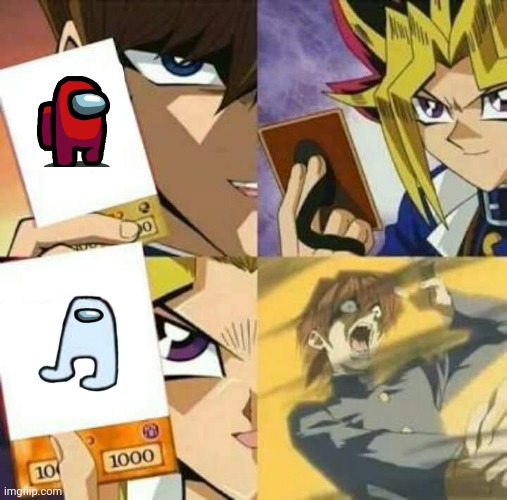 Amogus is superior here | image tagged in yu gi oh,among us,amogus,memes | made w/ Imgflip meme maker