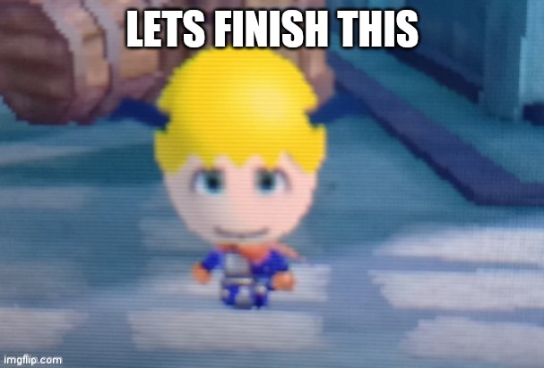 Furluff | LETS FINISH THIS | image tagged in furluff | made w/ Imgflip meme maker