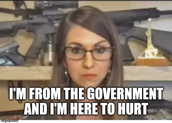 I'M FROM THE GOVERNMENT AND I'M HERE TO HURT | made w/ Imgflip meme maker