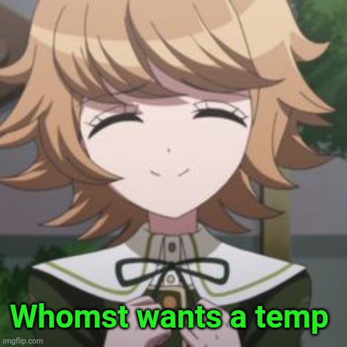 Am bored | Whomst wants a temp | image tagged in chihiro | made w/ Imgflip meme maker