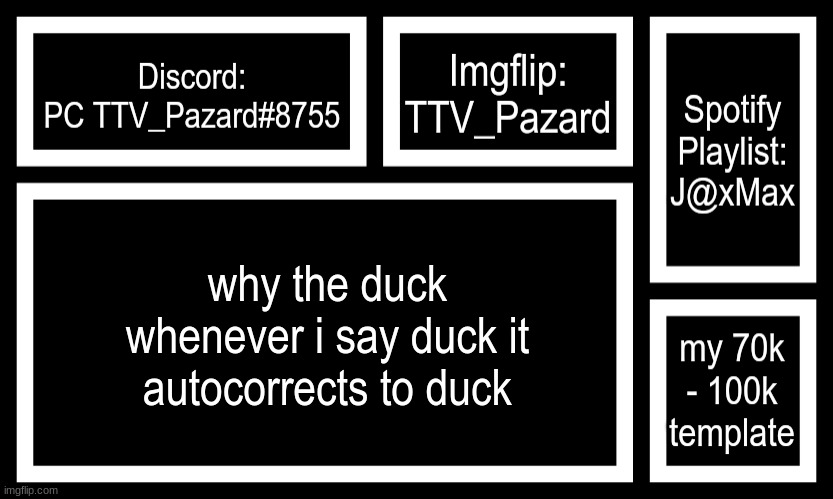 Socials | why the duck whenever i say duck it autocorrects to duck | image tagged in socials,fuck | made w/ Imgflip meme maker