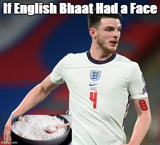 Duncan Rice Bengali Meme | If English Bhaat Had a Face; RRM | image tagged in england football | made w/ Imgflip meme maker