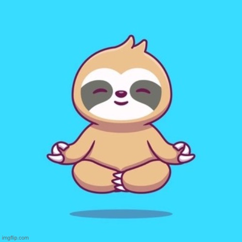 Anime sloth meditating | image tagged in anime sloth meditating | made w/ Imgflip meme maker