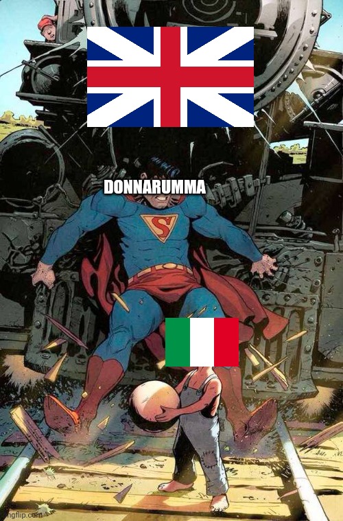 ITALY 1-1 England (3-2 on penalties)! ITALY ARE EURO 2020 CHAMPIONS!!!!! |  DONNARUMMA | image tagged in superman stopping train,italy,england,euro 2020,calcio,memes | made w/ Imgflip meme maker