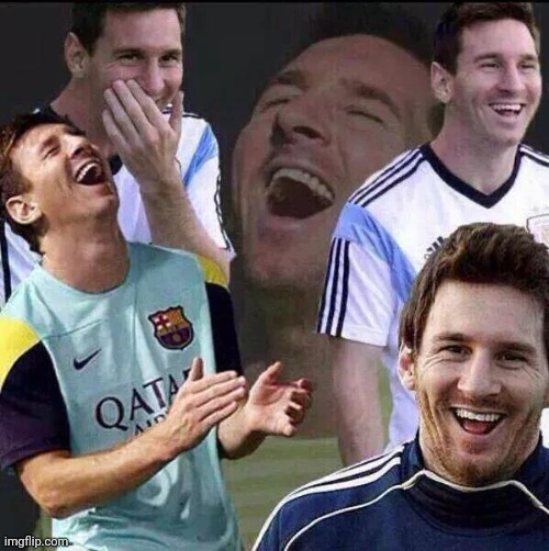 Messi Laugh | image tagged in messi laugh | made w/ Imgflip meme maker