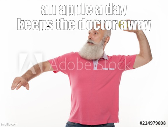 apple a day | an apple a day keeps the doctor away | image tagged in apple | made w/ Imgflip meme maker