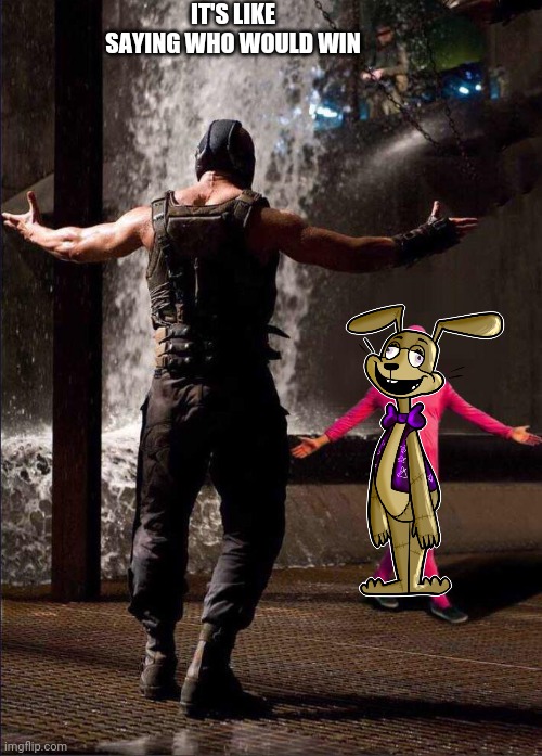 Pink Guy vs Bane | IT'S LIKE SAYING WHO WOULD WIN | image tagged in pink guy vs bane | made w/ Imgflip meme maker