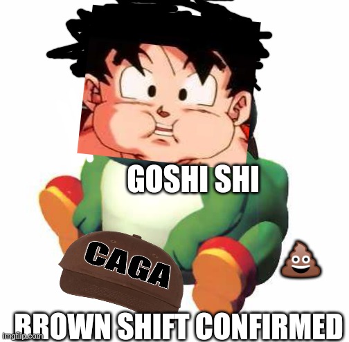 Goshi shi Goku Yoshi Mashup Brown Shift Confirmed 1 job fail | GOSHI SHI; 💩; BROWN SHIFT CONFIRMED | image tagged in big yoshi,goku,mashup,brown,caga,poomoji | made w/ Imgflip meme maker