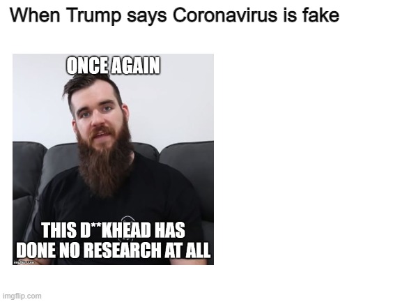 Trump things corona is fake | When Trump says Coronavirus is fake | image tagged in australia | made w/ Imgflip meme maker