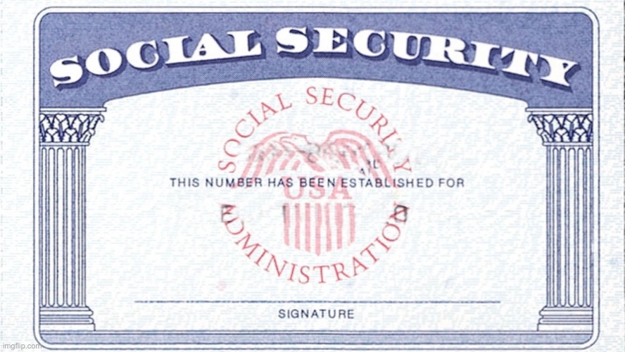 Social security | image tagged in social security | made w/ Imgflip meme maker