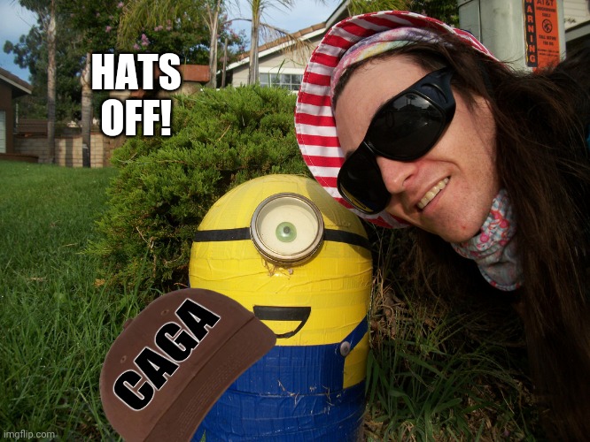 its my wife and I can doo want ever I want with it | HATS OFF! | image tagged in its my wife and,i can doo whatever i want,with it,caga,woodcrest,minions | made w/ Imgflip meme maker