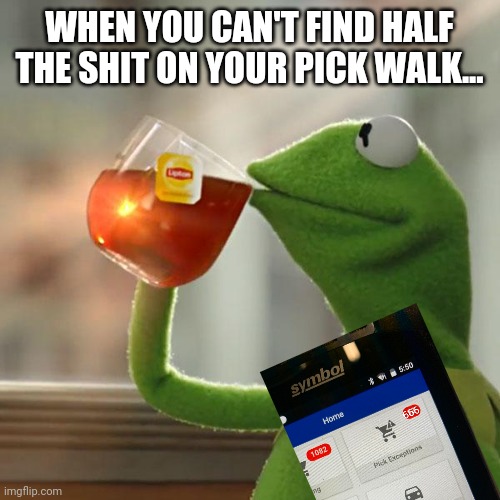 Online Grocery Pick Up Exceptions | WHEN YOU CAN'T FIND HALF THE SHIT ON YOUR PICK WALK... | image tagged in memes,but that's none of my business,a tragedy at walmart,walmart,people of walmart,walmart life | made w/ Imgflip meme maker