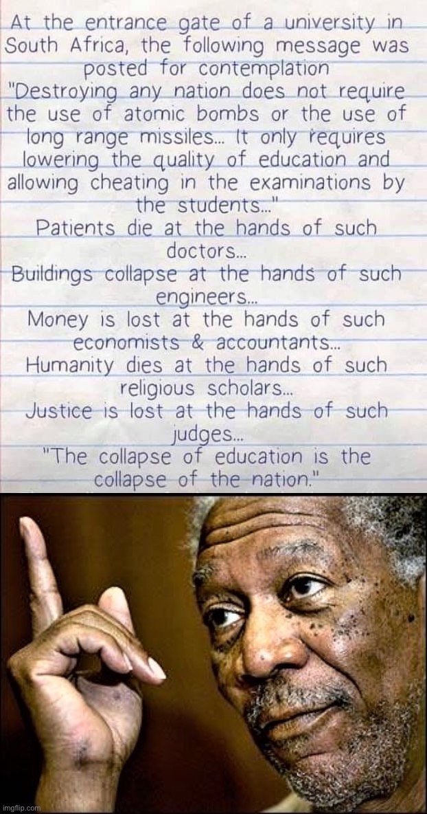 Investing in education is a no-brainer. | image tagged in south african quote education,morgan freeman this hq | made w/ Imgflip meme maker
