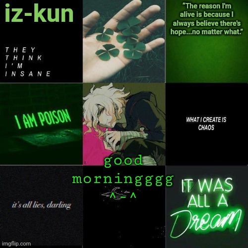e | good morningggg ^-^ | image tagged in iz-kun's nagito temp thank u sayori_senpai v | made w/ Imgflip meme maker