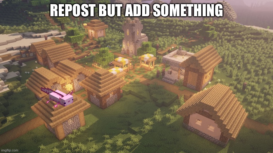 REPOST BUT ADD SOMETHING | made w/ Imgflip meme maker