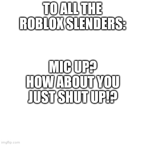 Roblox Slenders - Imgflip