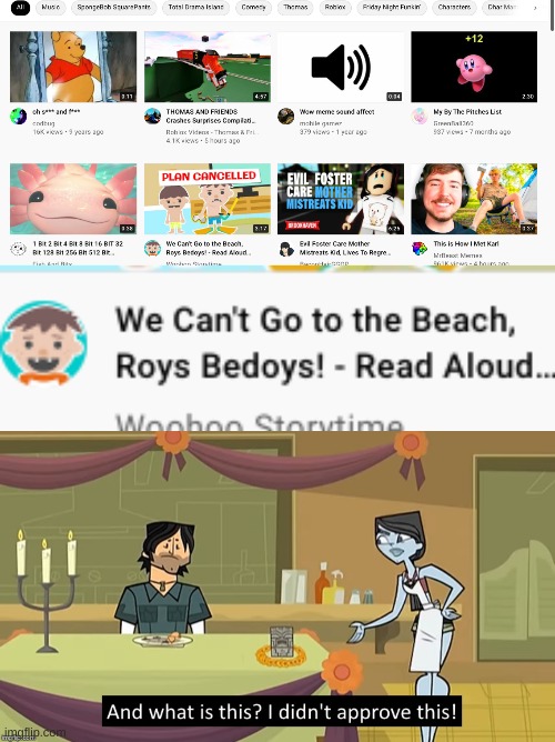 YOUTUBE RECOMMNDED ME PRESCHOOL STORYTIME CONTENT- YUCK! | image tagged in i didn't approve this | made w/ Imgflip meme maker