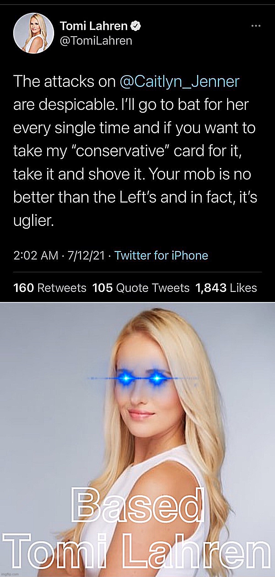 Eyyy conservatives can be based on this! | image tagged in tomi lahren caitlyn jenner,based tomi lahren,transphobic | made w/ Imgflip meme maker