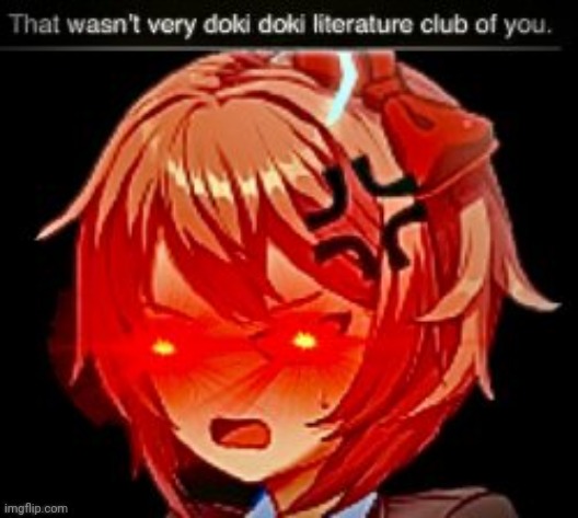 That wasn't very Oki Doki Doki Literature Club | image tagged in that wasn't very oki doki doki literature club | made w/ Imgflip meme maker