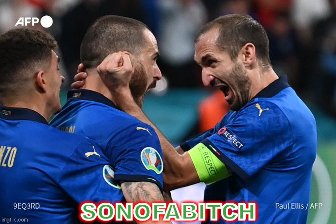 Forza Azzurri | SONOFABITCH; SONOFABITCH | image tagged in euro 2020 | made w/ Imgflip meme maker
