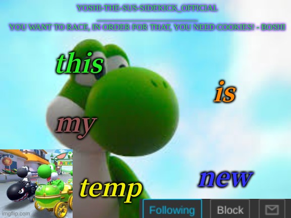 Yoshi_Official Announcement Temp v9 | this; is; my; new; temp | image tagged in yoshi_official announcement temp v9 | made w/ Imgflip meme maker