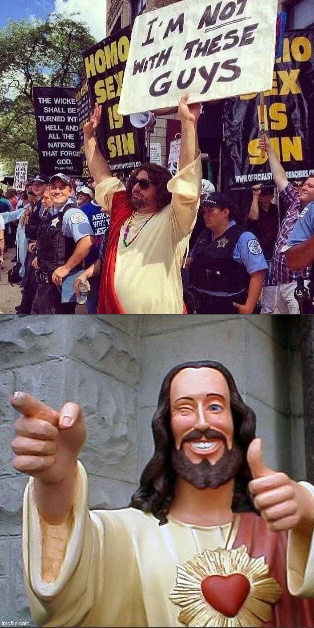 Jesus wasn't homophobic — that’s what many so-called Christians don’t understand! | image tagged in jesus i m not with these guys,memes,buddy christ,jesus christ,jesus,homophobe | made w/ Imgflip meme maker