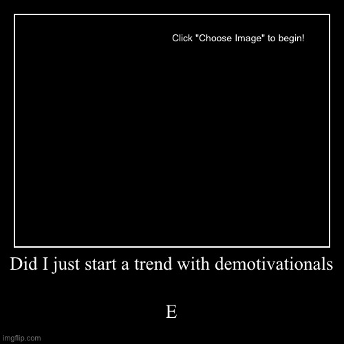 Ie | image tagged in funny,demotivationals | made w/ Imgflip demotivational maker