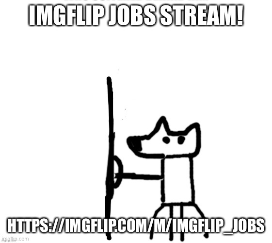 https://imgflip.com/m/Imgflip_Jobs | IMGFLIP JOBS STREAM! HTTPS://IMGFLIP.COM/M/IMGFLIP_JOBS | image tagged in shield yoda | made w/ Imgflip meme maker