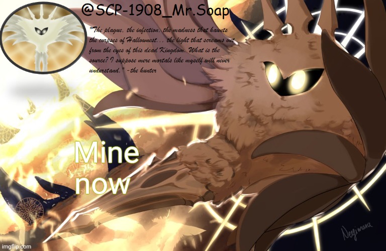 soap's radiance tempo | Mine now | image tagged in soap's radiance tempo | made w/ Imgflip meme maker