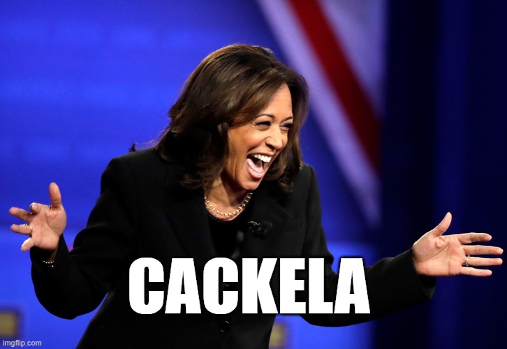 Kamela "Cackela" Harris - aka Cackles the Clown | CACKELA | image tagged in kamela cackela harris - aka cackles the clown | made w/ Imgflip meme maker