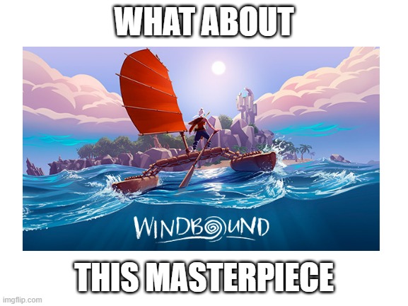 WHAT ABOUT THIS MASTERPIECE | made w/ Imgflip meme maker
