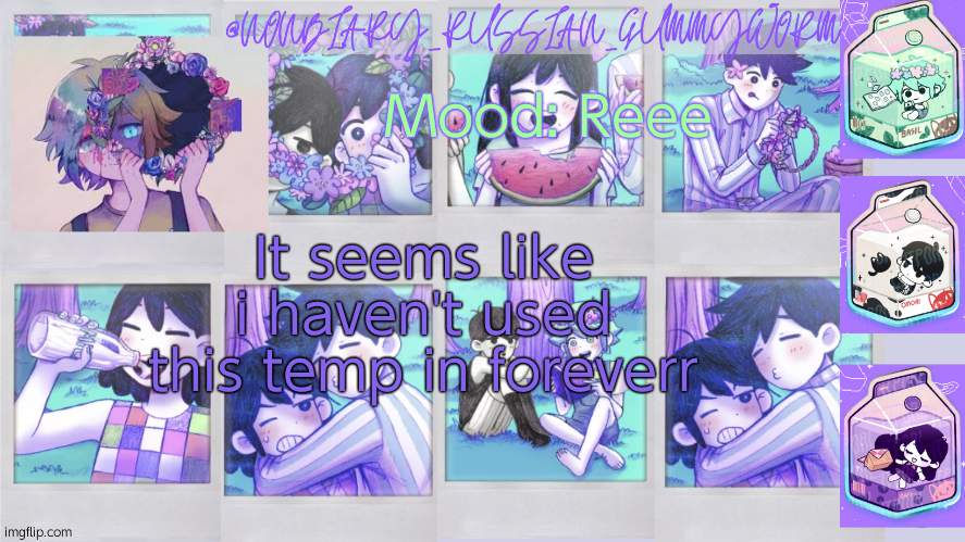Nonbinary_Russian_Gummy Omori photos temp | Mood: Reee; It seems like i haven't used this temp in foreverr | image tagged in nonbinary_russian_gummy omori photos temp | made w/ Imgflip meme maker
